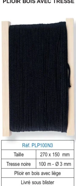 Plioir bois garni de 100 m de tresse noire 3 mm